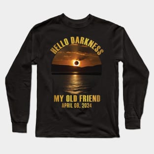 funny Hello Darkness My Old Friend Total Solar Eclipse 2024 Long Sleeve T-Shirt